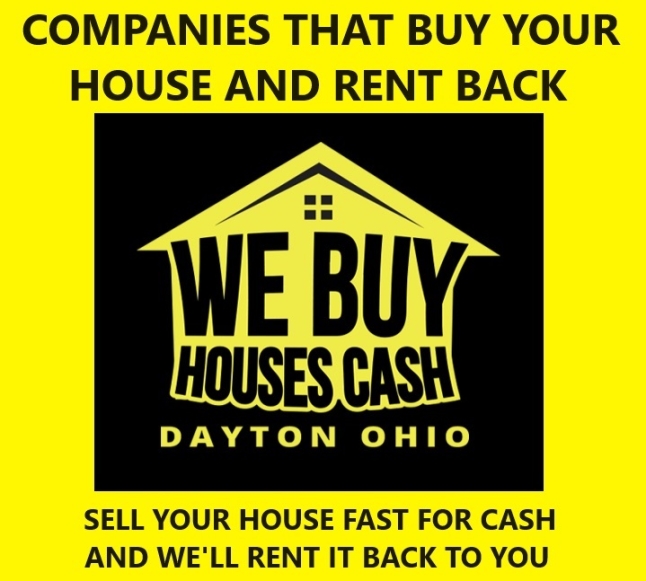 Dayton Ohio Companies That Buy Your House And Rent Back