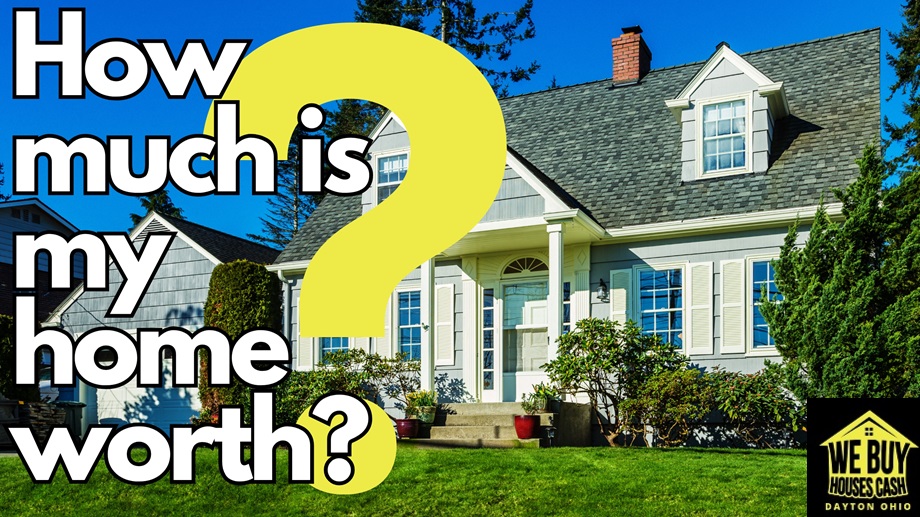 How To Find Out How Much My House is Worth Dayton Ohio