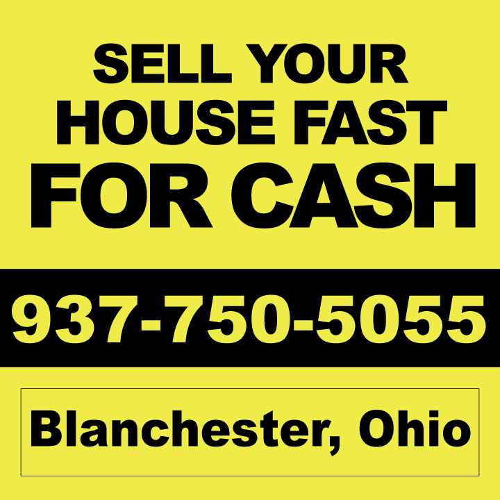 Sell My House Blanchester - We Buy Houses Cash & Fast