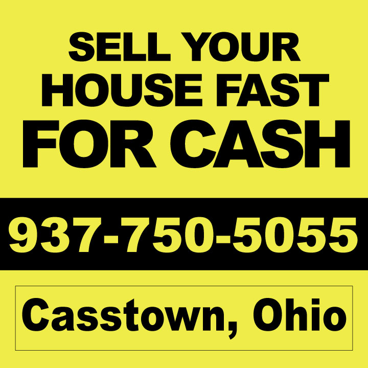 Sell My House Casstown - We Buy Houses Cash & Fast