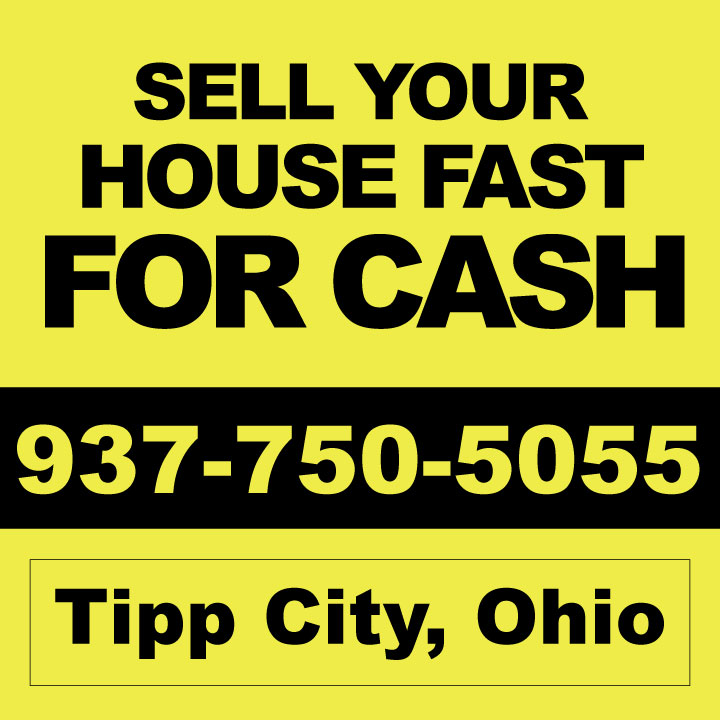 Sell My House Tipp City - We Buy Houses Cash & Fast